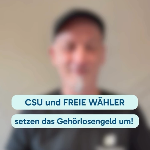 CSU und Freie wähler setzen Gehörlosengeld um
